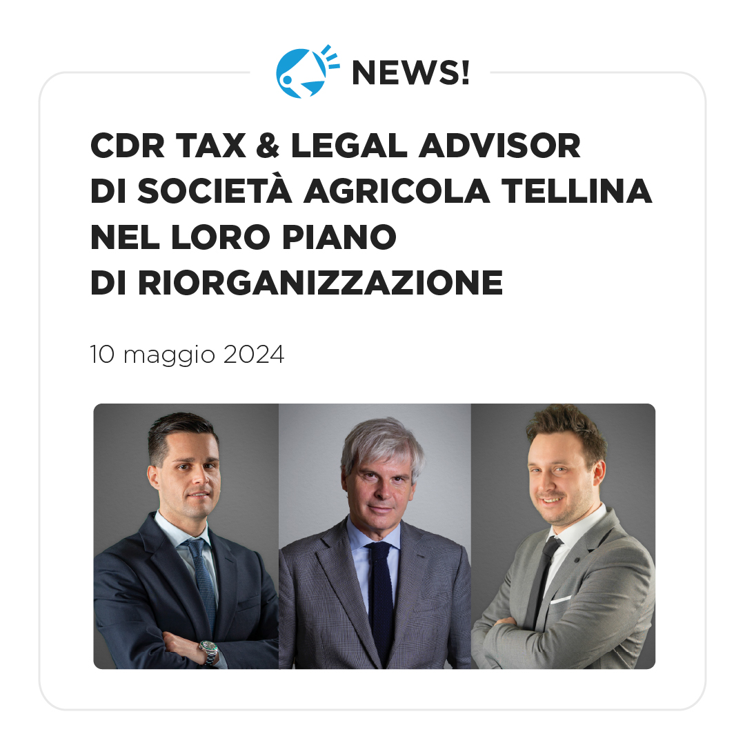 CDR Tax & Legal advisor di Società Agricola Tellina nel loro piano di riorganizzazione