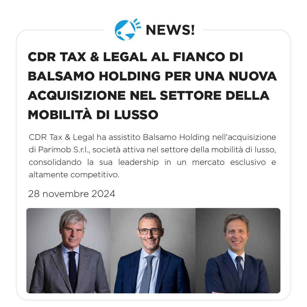 CDR Tax & Legal al fianco di Balsamo Holding per una nuova acquisizione nel settore del lusso