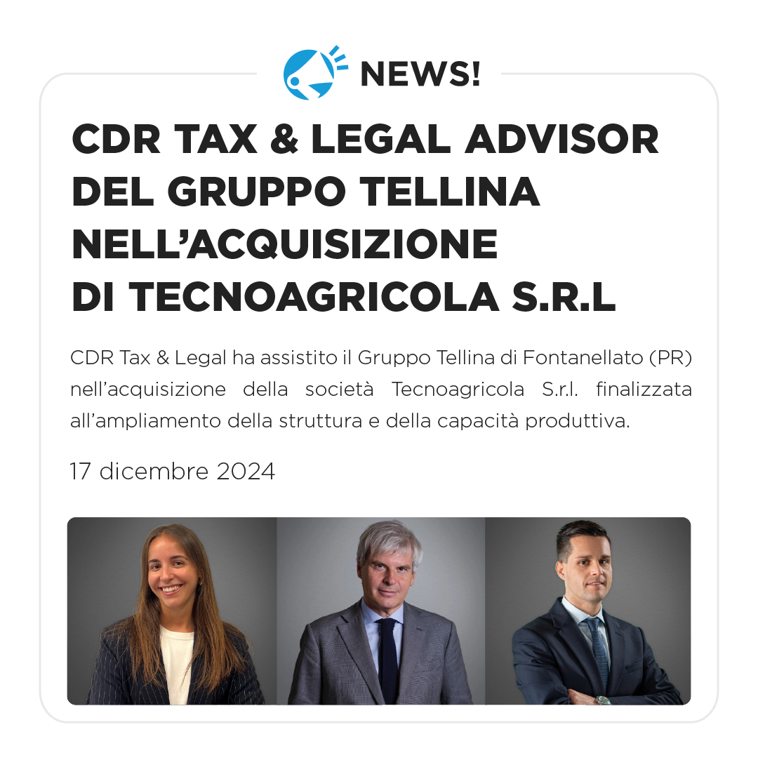 CDR Tax & Legal al fianco del Gruppo Tellina nell’acquisizione di Tecnoagricola S.r.l.